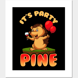 It's Party Pine Adorable Porcupine Drinking Pun Posters and Art